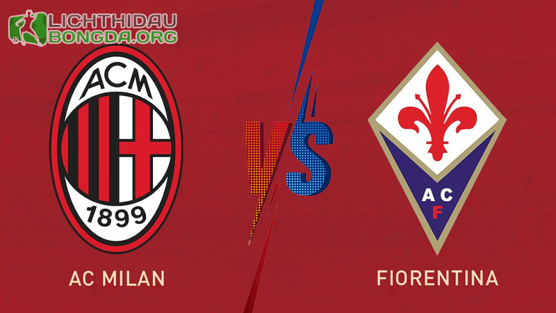 Nhận định dự đoán: AC Milan vs Fiorentina, 2h45 26/11/2023
