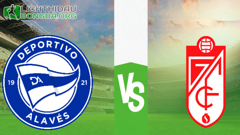 Nhận định dự đoán: Alaves vs Granada, 3h 25/11/2023