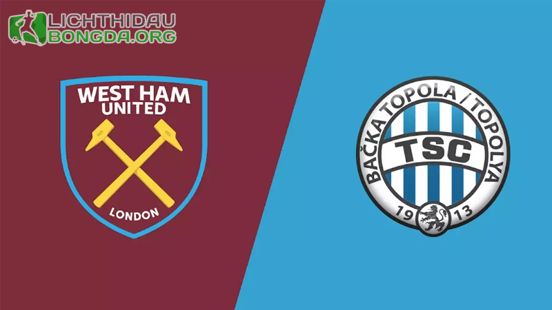 Nhận định dự đoán: Backa Topola vs West Ham, 00h45 01/12/2023