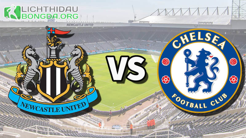 Nhận định dự đoán: Newcastle vs Chelsea, 22h 25/11/2023
