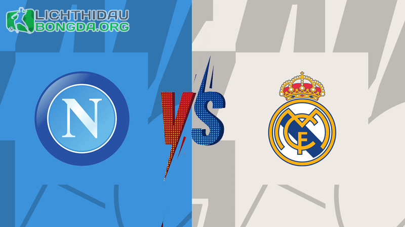Nhận định dự đoán: Real Madrid vs Napoli, 3h 30/11/2023
