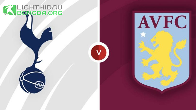 Nhận định dự đoán: Tottenham vs Aston Villa, 21h 26/11/2023