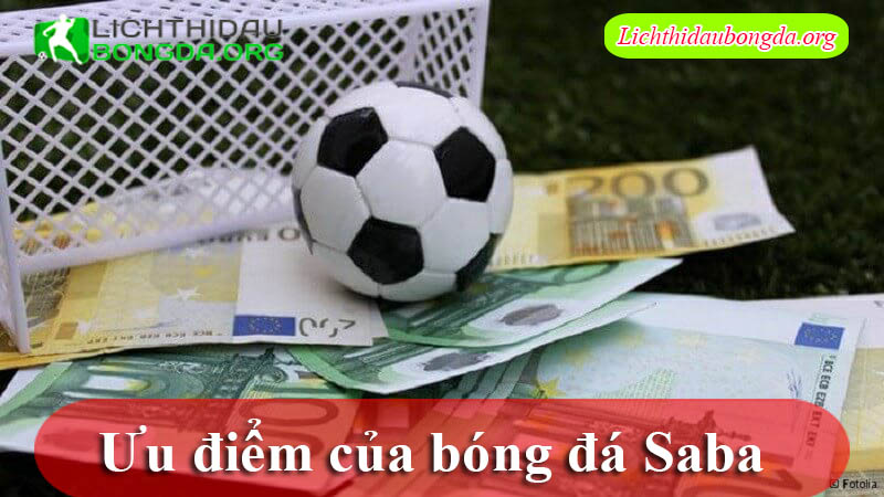 Ưu điểm của bóng đá Saba