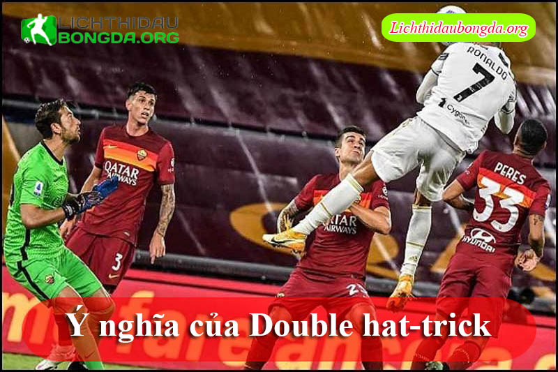 Ý nghĩa của Double hat-trick