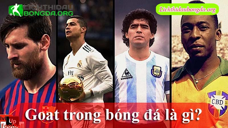 Goat trong bóng đá là gì?