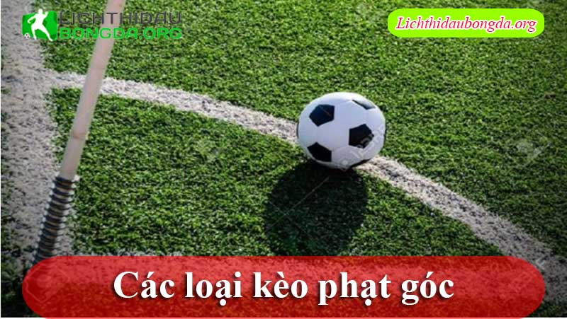 Các loại kèo phạt góc