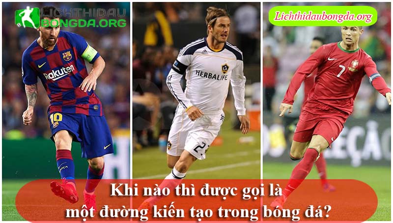 Khi nào thì được gọi là một đường kiến tạo trong bóng đá?