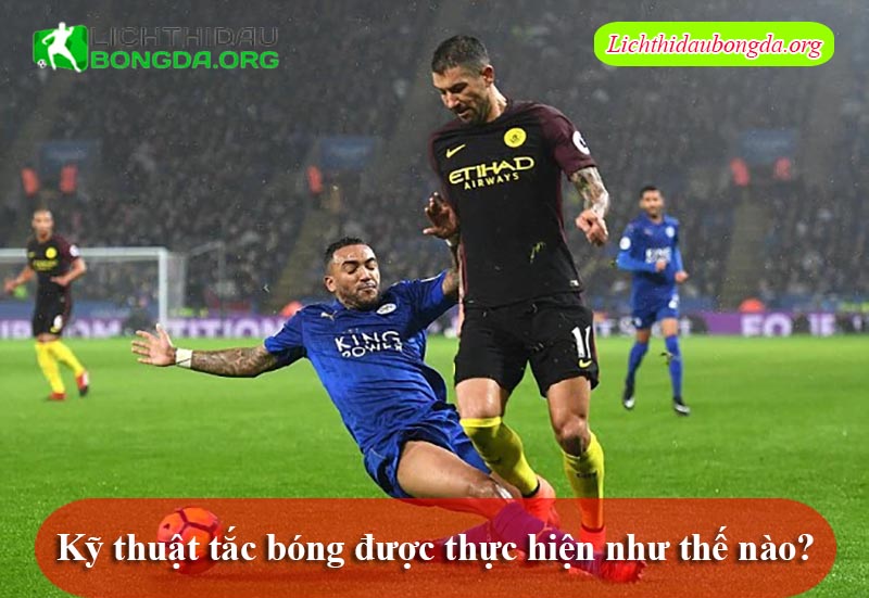 Kỹ thuật tắc bóng được thực hiện như thế nào?