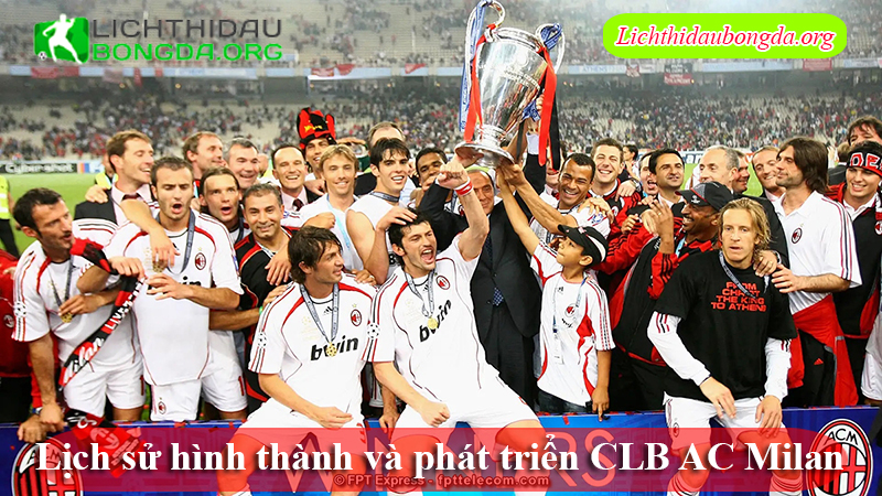 Lịch sử hình thành và phát triển CLB AC Milan