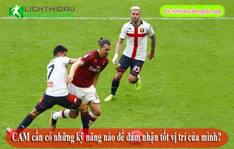 CAM cần có những kỹ năng nào để đảm nhận tốt vị trí của mình?