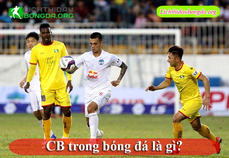 CB trong bóng đá là gì?
