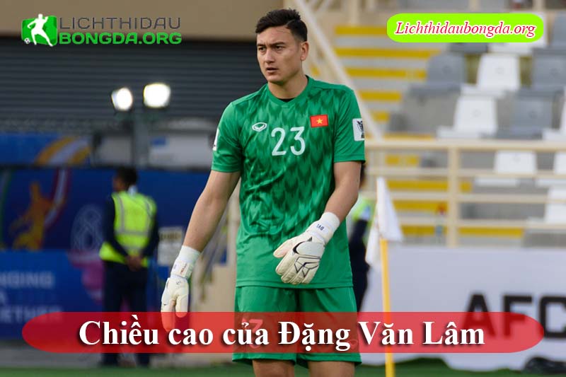Chiều cao của Đặng Văn Lâm