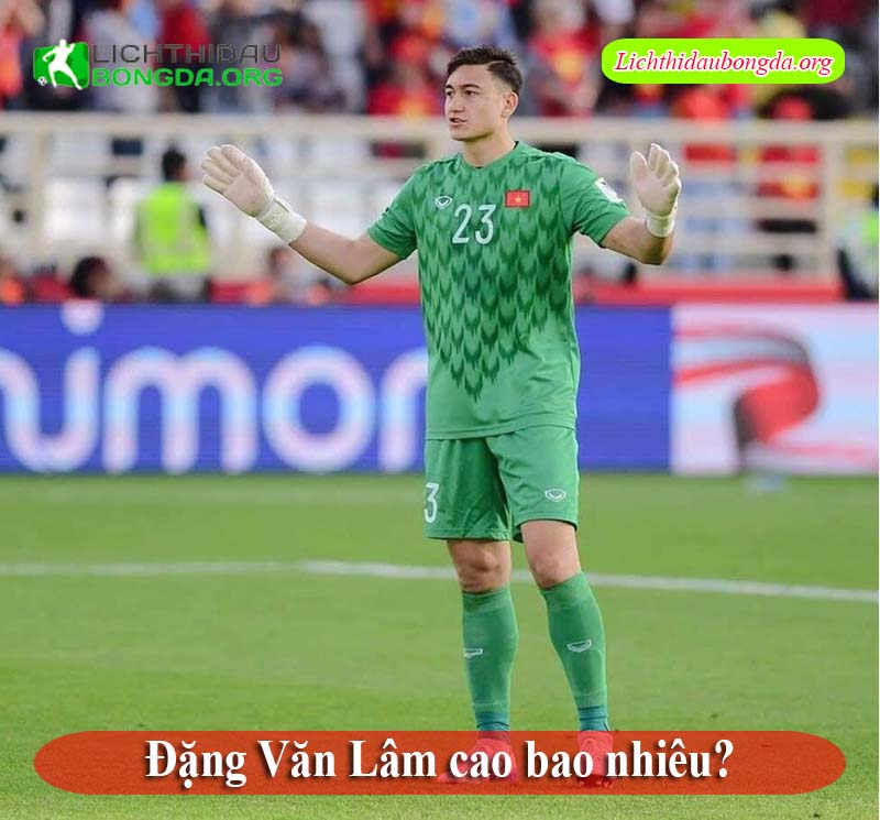 Đặng Văn Lâm cao bao nhiêu?