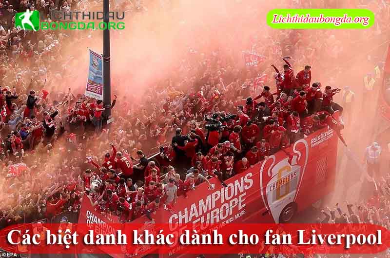 Các biệt danh khác dành cho fan Liverpool