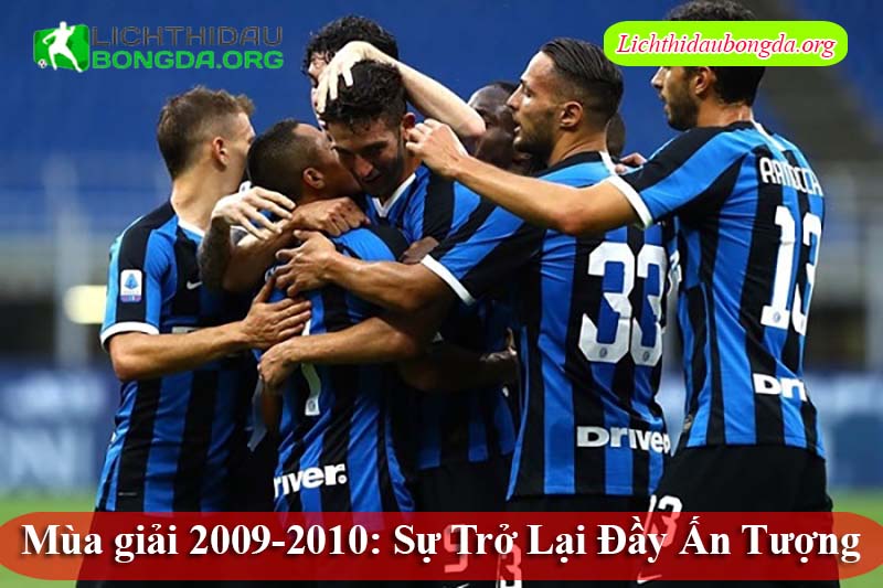 Mùa giải 2009-2010: Sự Trở Lại Đầy Ấn Tượng