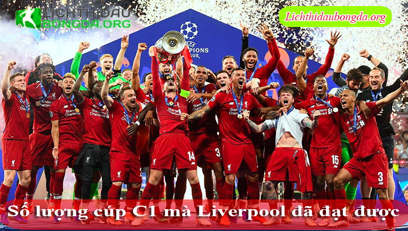 Số lượng cúp C1 mà Liverpool đã đạt được