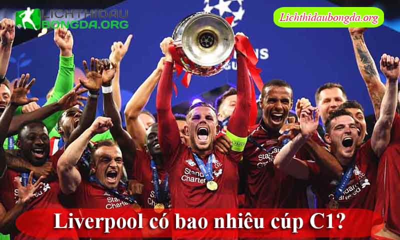 Liverpool có bao nhiêu cúp C1?