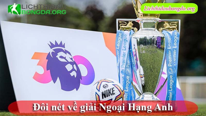 Đôi nét về giải Ngoại Hạng Anh