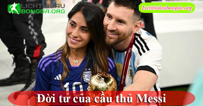 Đời tư của cầu thủ Messi
