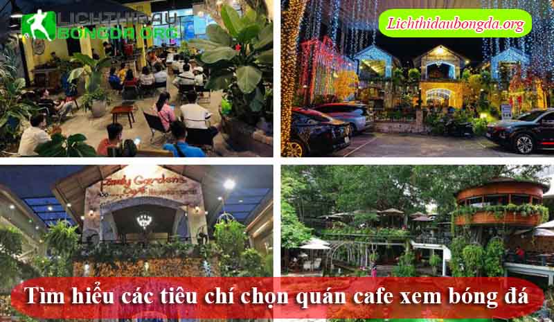 Tìm hiểu các tiêu chí chọn quán cafe xem bóng đá