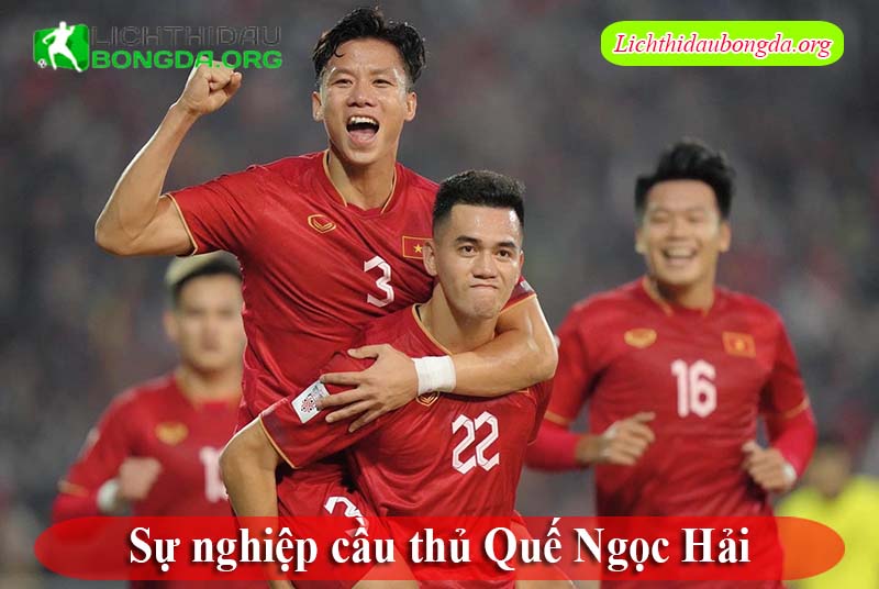 Sự nghiệp cầu thủ Quế Ngọc Hải