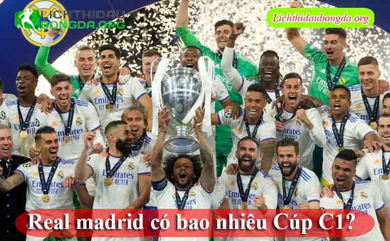Real madrid có bao nhiêu Cúp C1? 