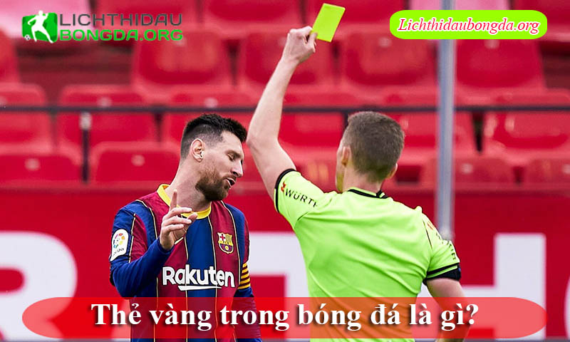 Thẻ vàng trong bóng đá là gì?