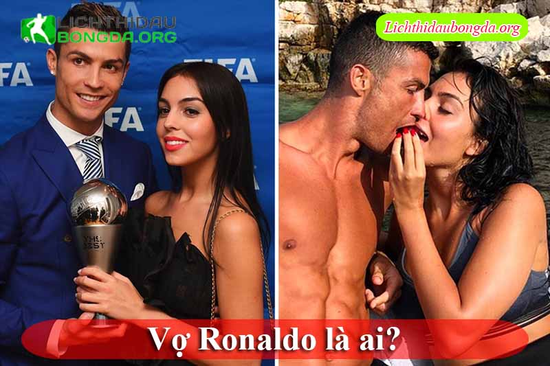 Vợ Ronaldo là ai?